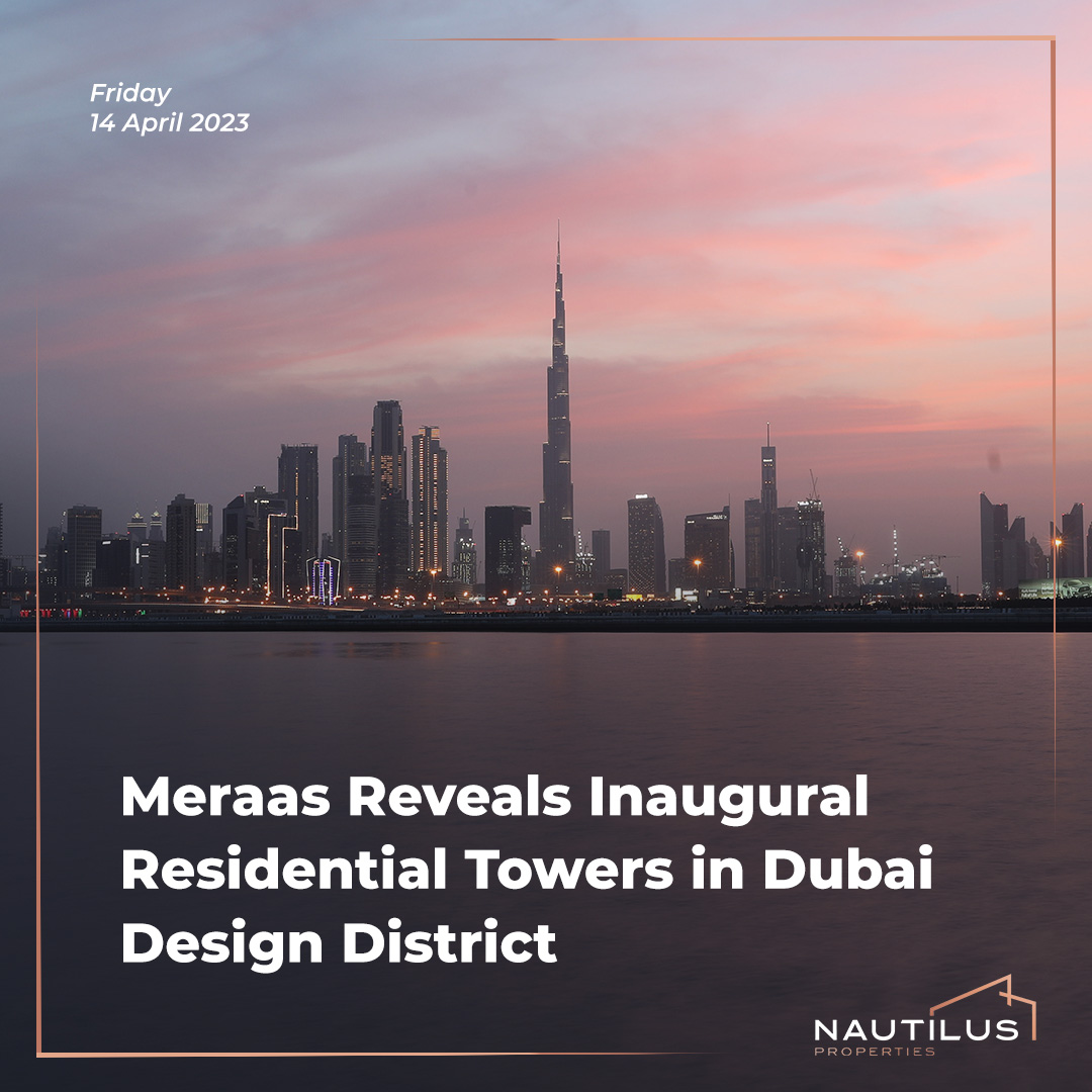 Meraas Unveils First Residential Towers in Dubai Design District - New Heights in Dubai Real Estate