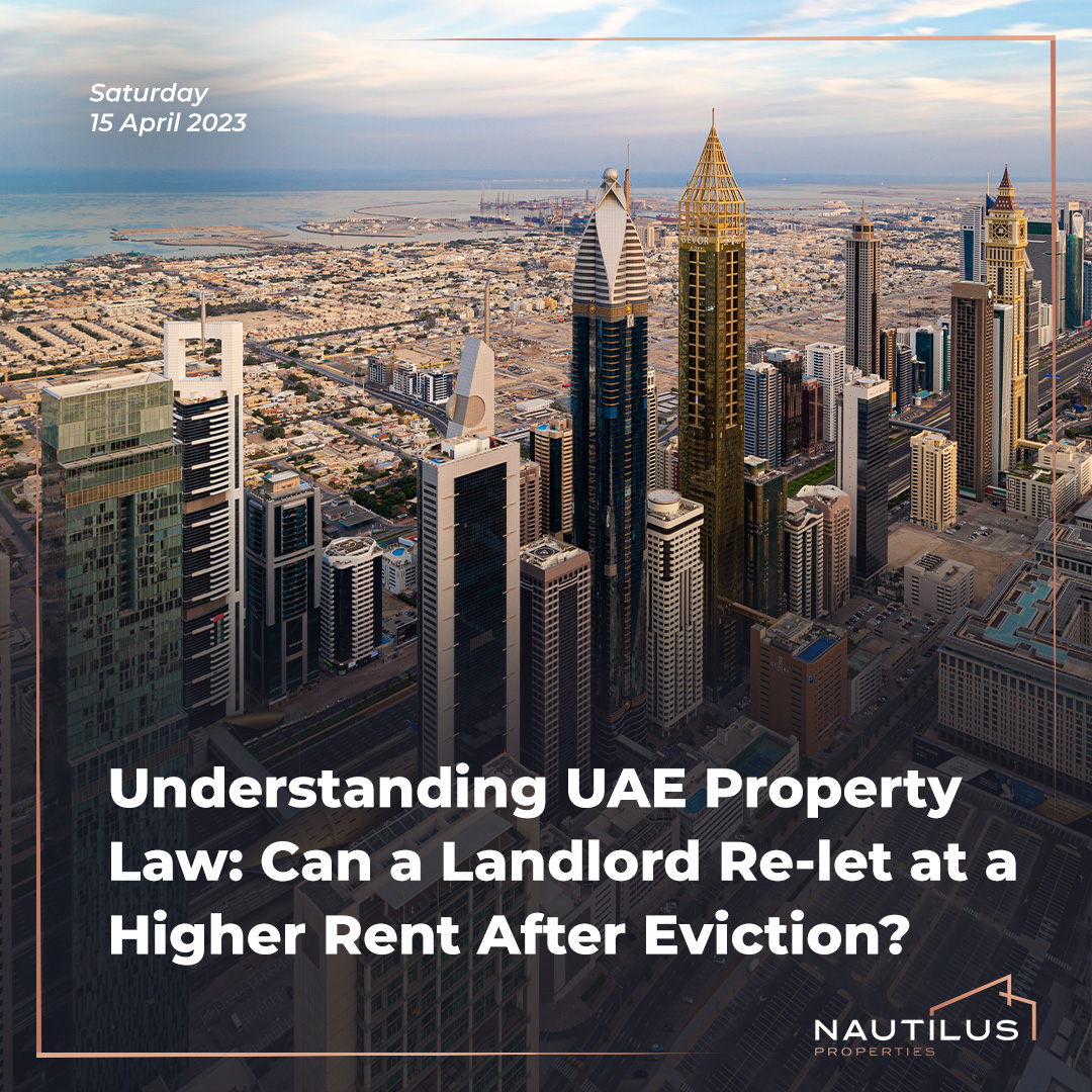 Can a Landlord Re-let at a Higher Rent after Eviction? Understanding Dubai Real Estate Laws