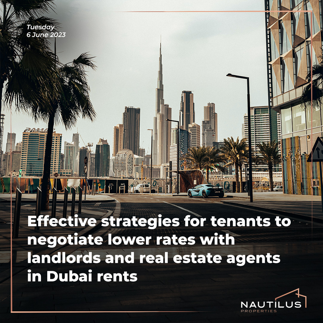 Dubai Real Estate: 8 Effective Strategies for Tenants to Negotiate Lower Rents with Landlords and Real Estate Agents
