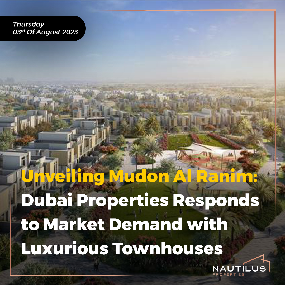Unveiling Mudon Al Ranim: Dubai Properties Responds to Market Demand with Luxurious Townhouses