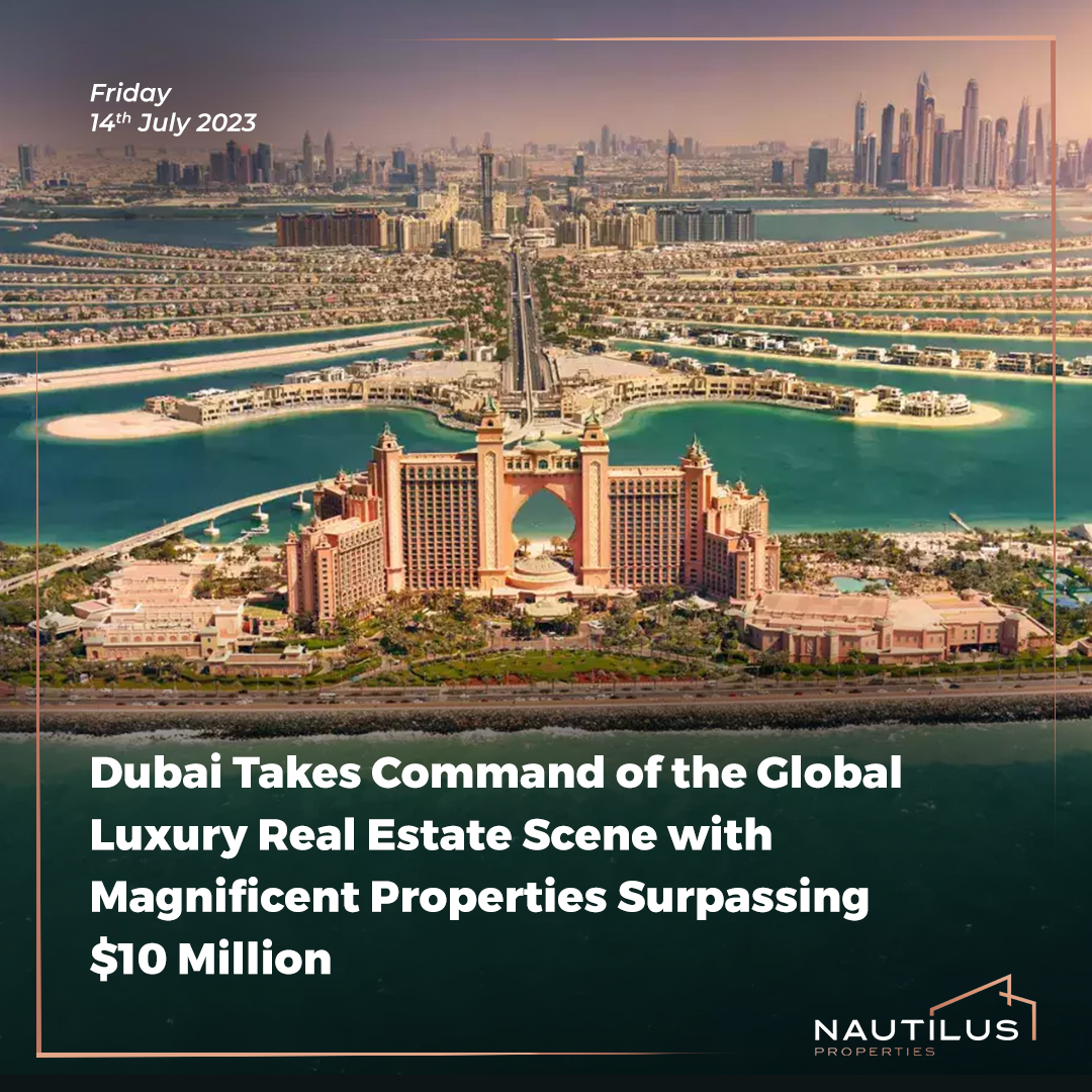 Dubai Dominates Global Luxury Real Estate Market with Exquisite Properties Exceeding $10 Million