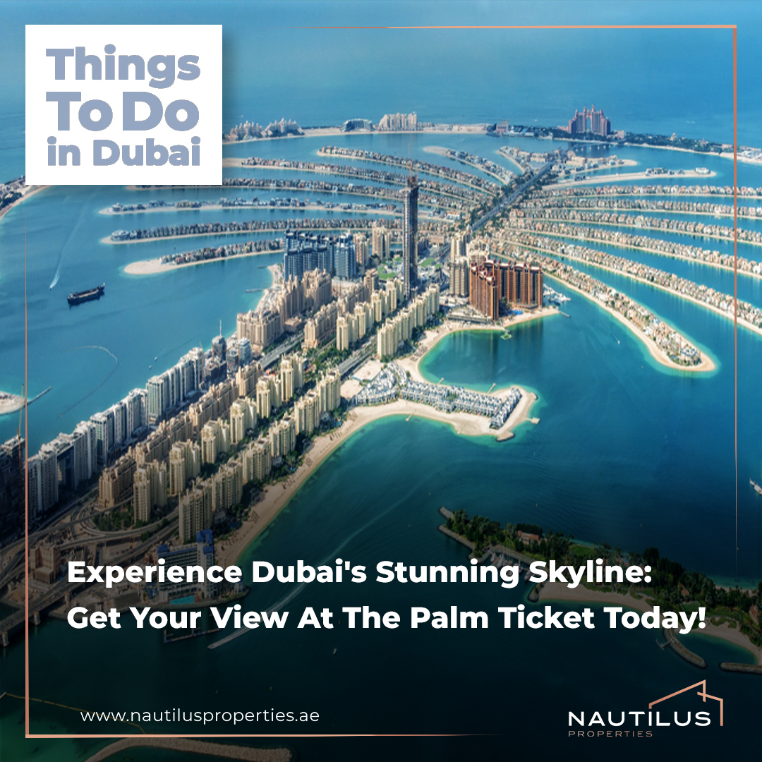 The Ultimate Dubai Experience: A Journey to the Top of The View At The Palm Ticket