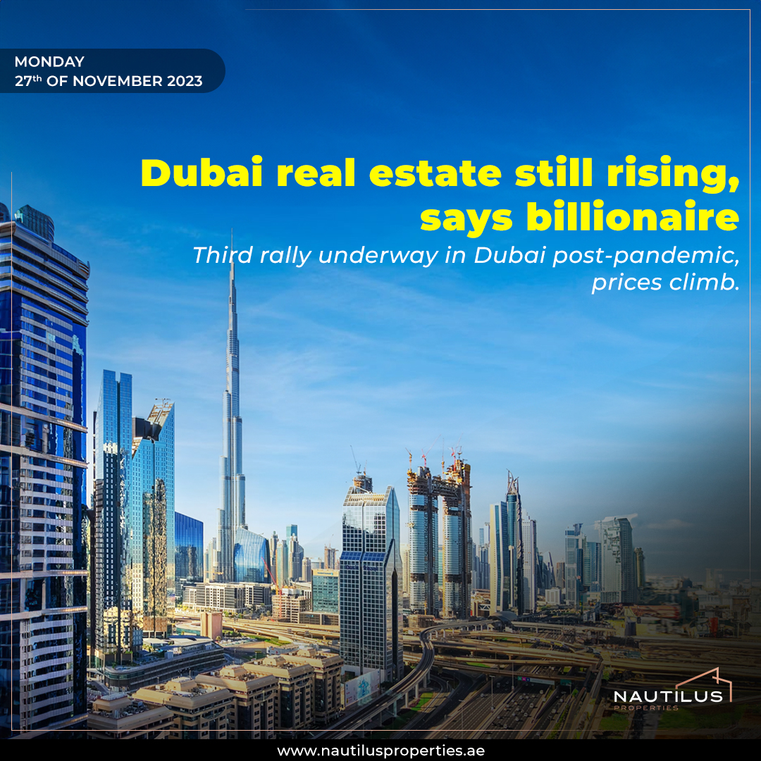 Unveiling the Golden Opportunities: Dubai's Thriving Real Estate Market According to Billionaire Abu Sabah