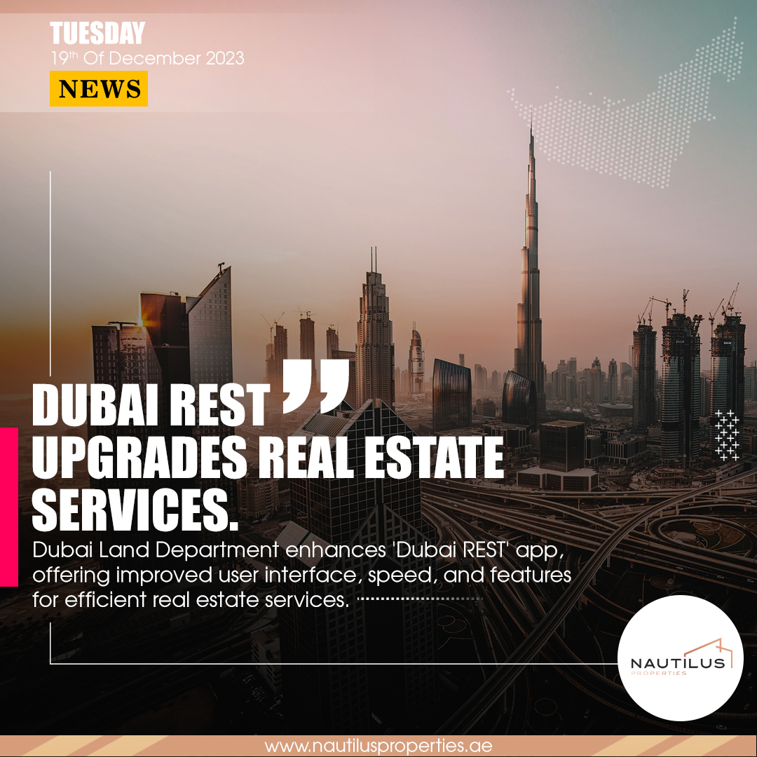 Revolutionizing Real Estate: Dubai Land Department Unveils Enhanced ‘Dubai REST’ App