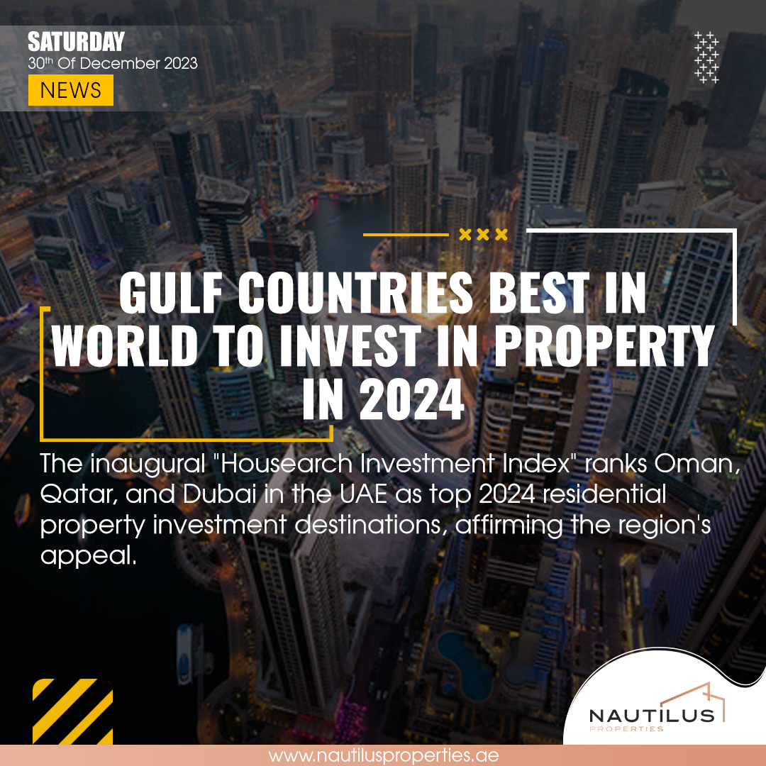 Unlocking Lucrative Horizons: Gulf Countries Emerge as Premier Destinations for Property Investment in 2024
